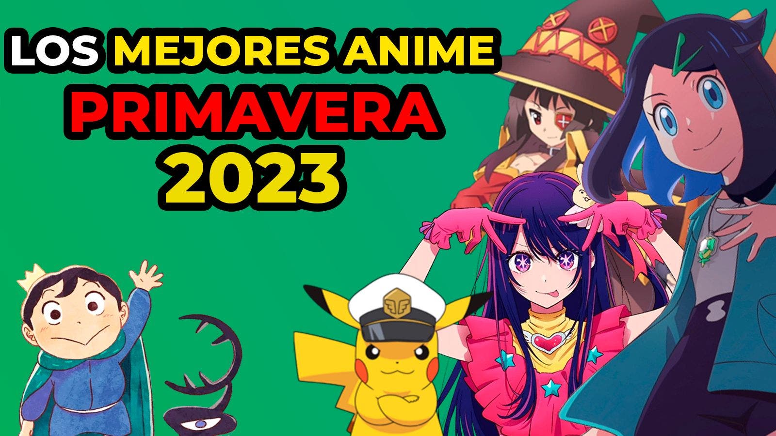 Los 10 mejores anime que no te puedes perder esta temporada de primavera 2023