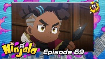Ninjala lanza el episodio 69 de su anime oficial