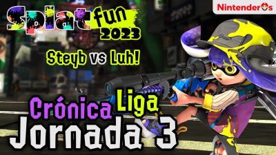 Splatfun 2023: Jornada 3 de la Liga – Crónica Steyb vs Luh!