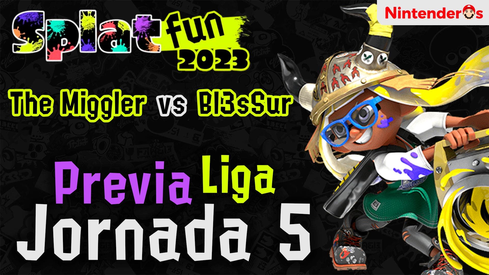 Splatfun 2023: Jornada 5 de la Liga – The Miggler vs Bl3sSuR