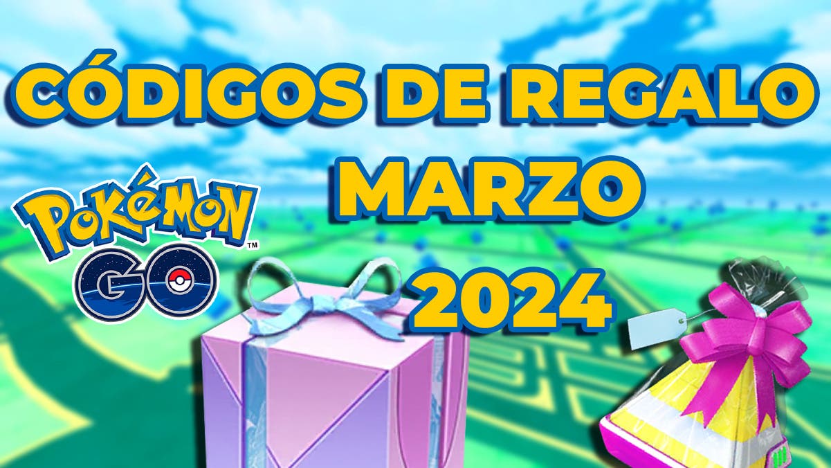 Códigos de Pokémon GO en MARZO de 2024: ¡Regalos exclusivos!