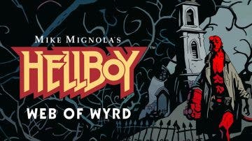 Hellboy: Web of Wyrd el nuevo juego para Nintendo Switch y PS5 ya se puede reservar en formato físico y edición Collector