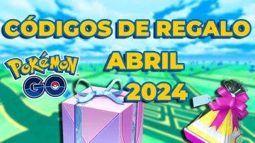 Códigos de Pokémon GO en ABRIL de 2024: ¡Regalos exclusivos!