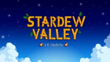 Ya disponibles las notas de la actualización 1.6 de Stardew Valley al completo