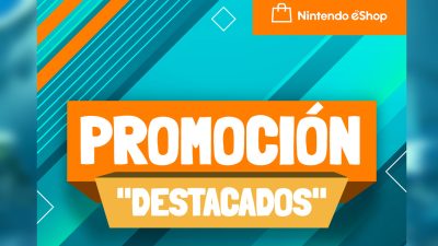 Más de 1000 juegos en descuento con la promoción «Destacados» de Nintendo